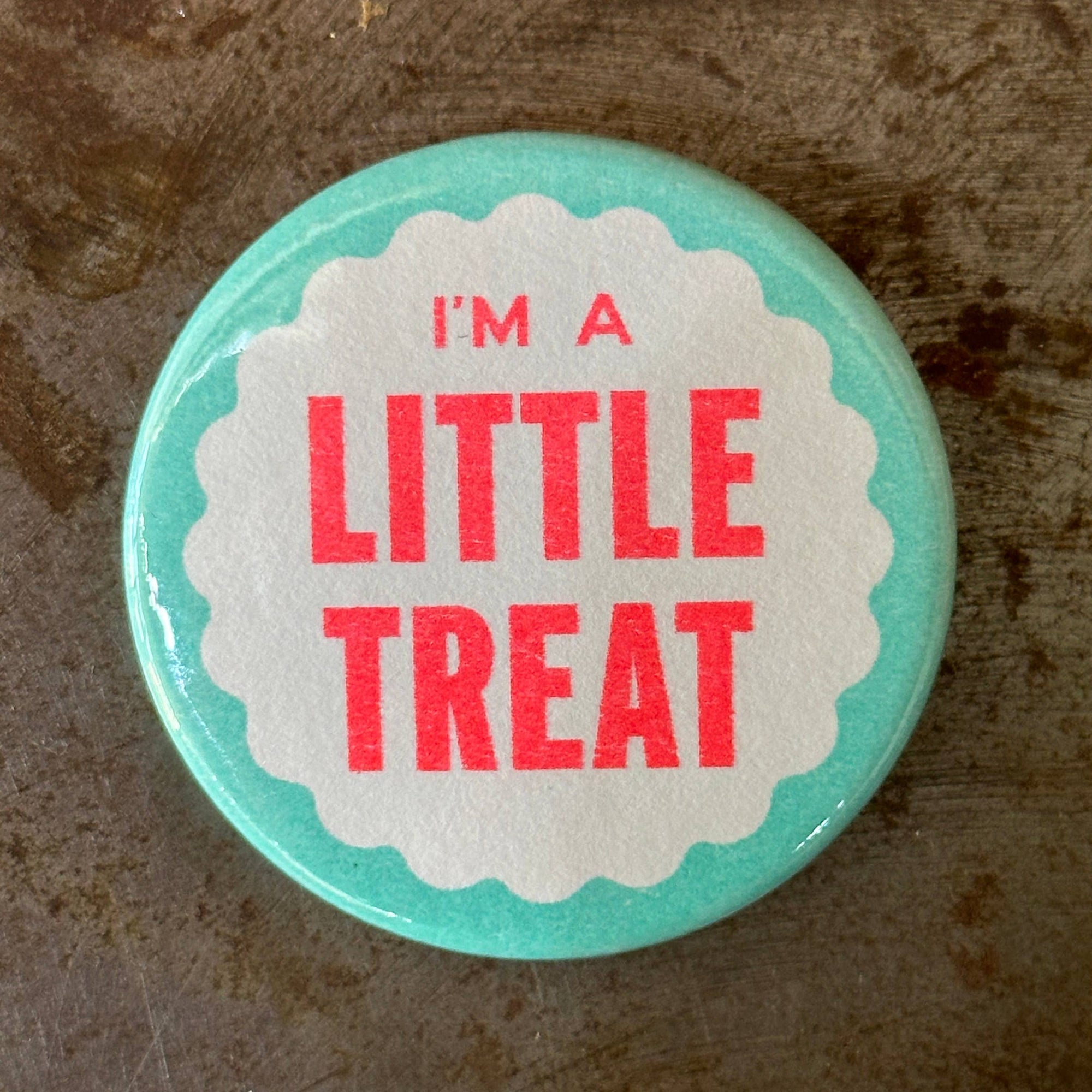 I'm A Little Treat Button - Space Camp