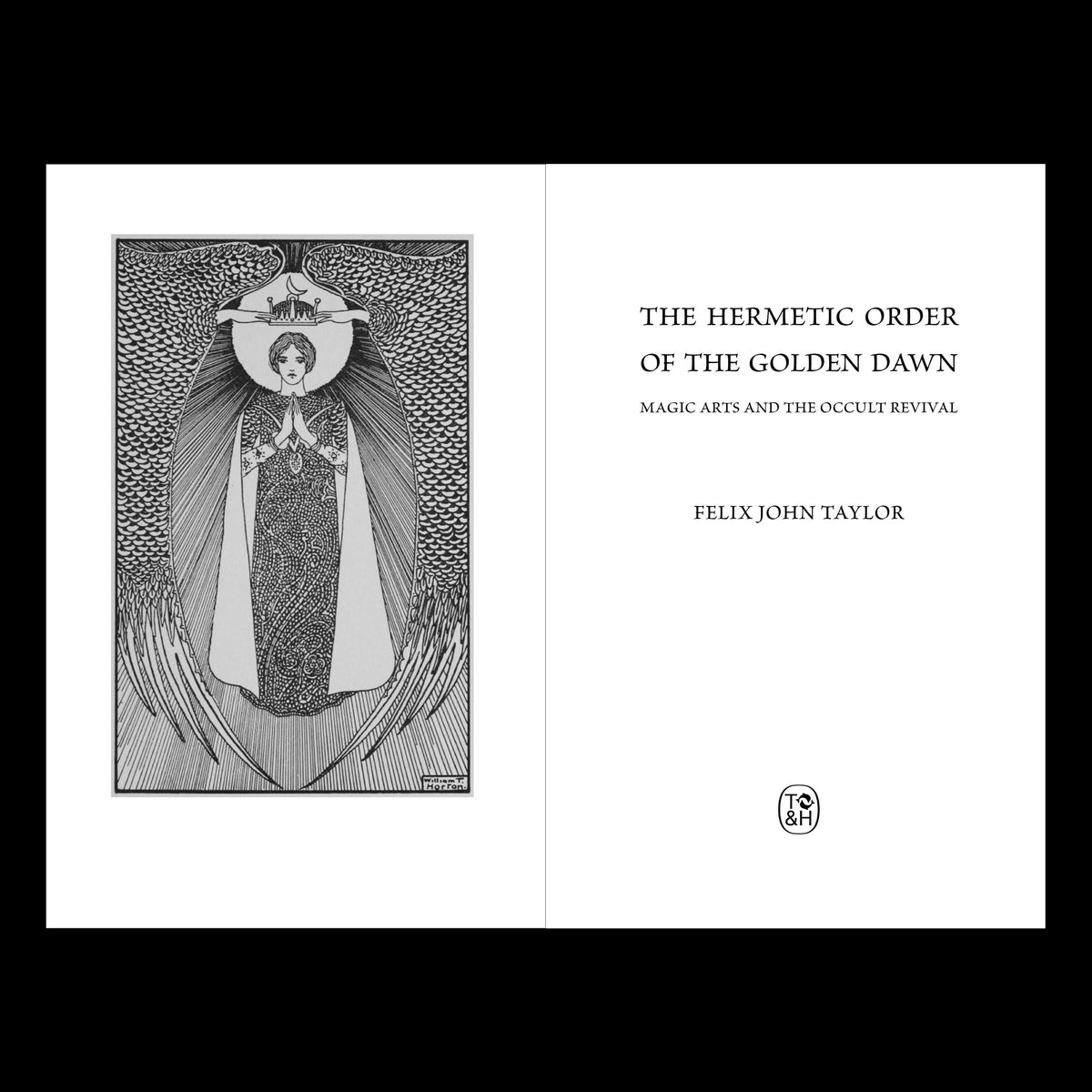 The Hermetic Order of the Golden Dawn: Magic Arts and the Occult Revival