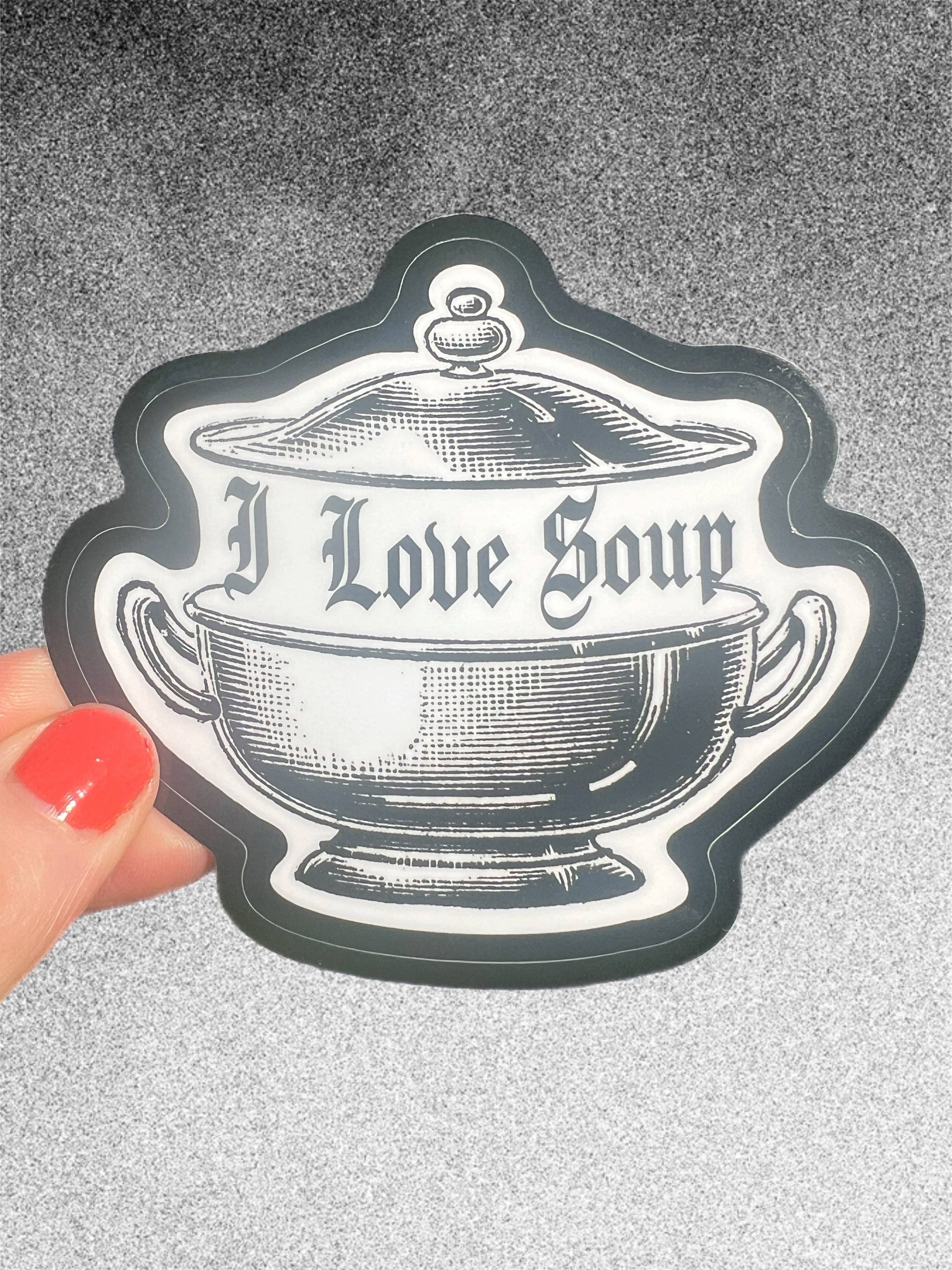 I Love Soup Sticker