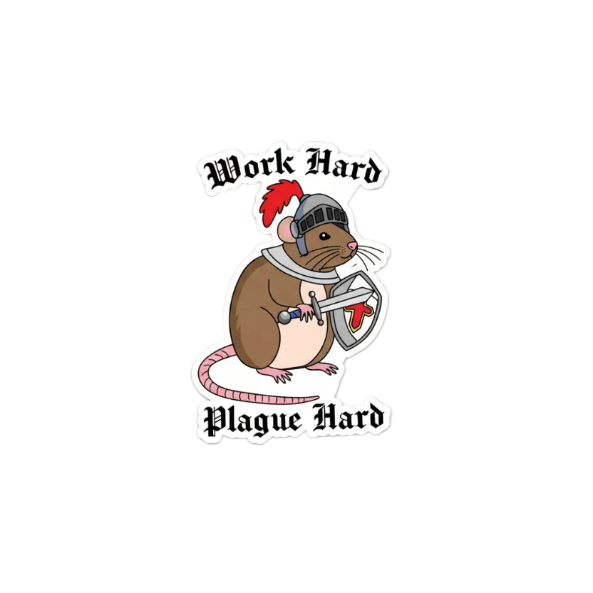 Medieval Rat Sticker, Work Hard Plague Hard