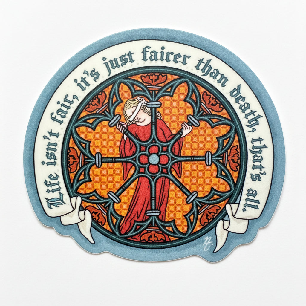 Noratshere - Life Isn’t Fair (Princess Bride) - Medieval Sticker