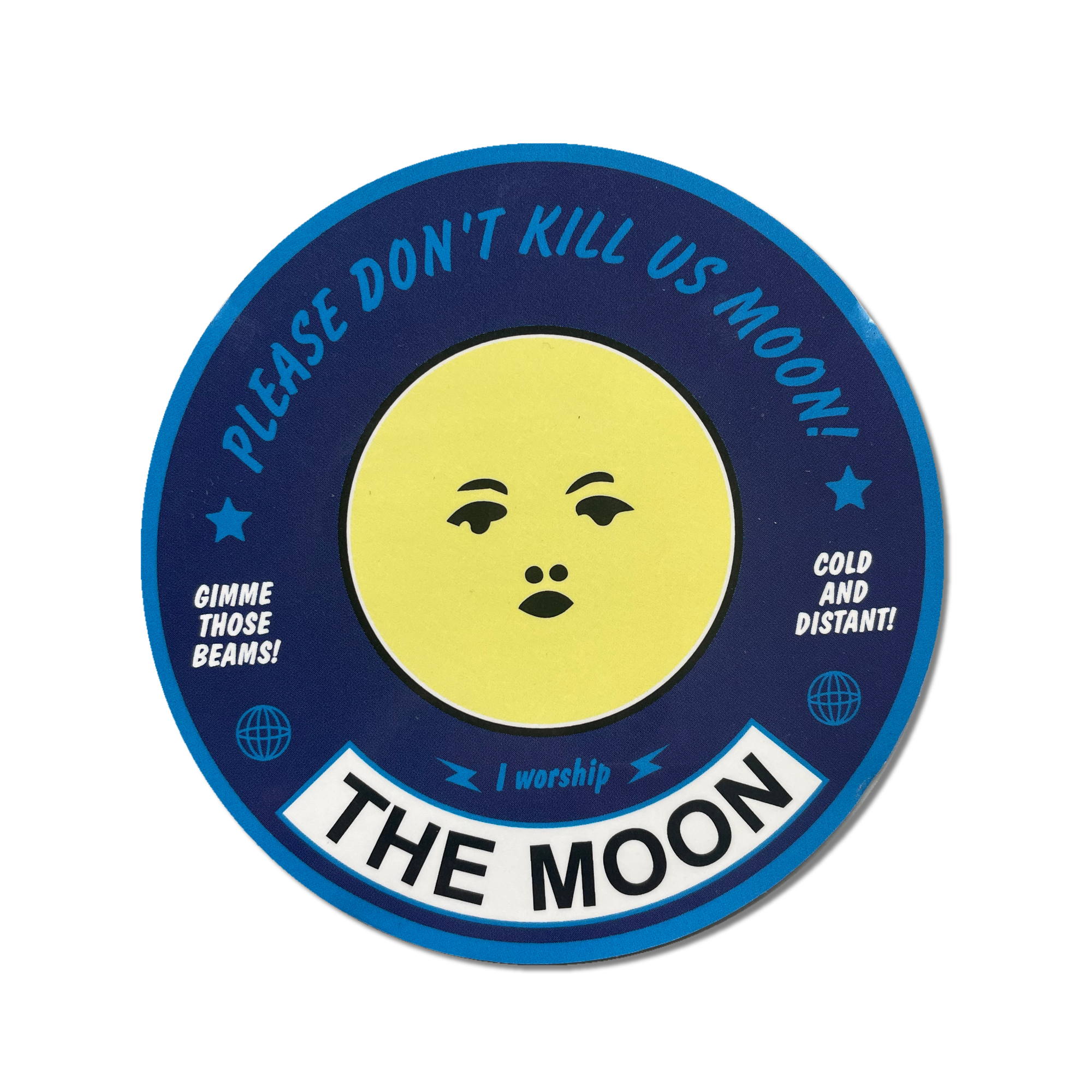 Please Don't Kill Us Moon - Round Sticker - Space Camp