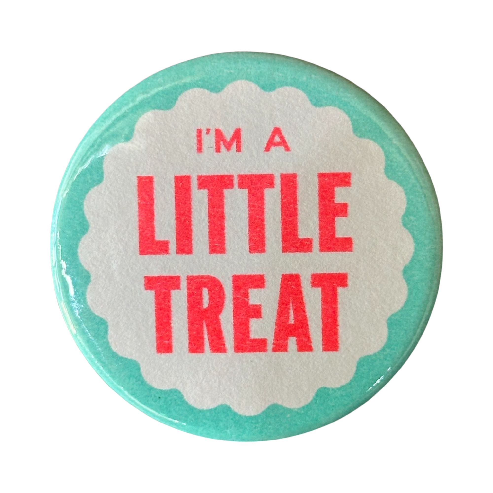 I'm A Little Treat Button - Space Camp