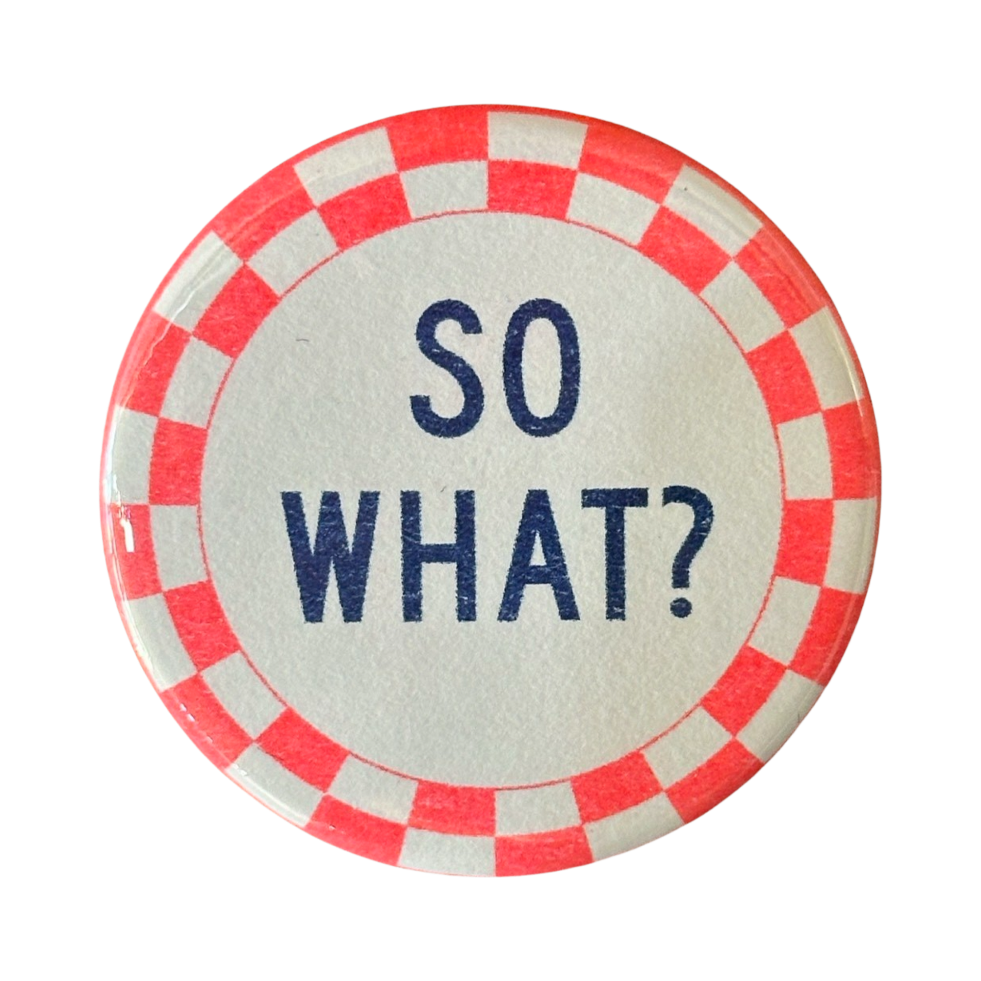 So What? Button - Space Camp