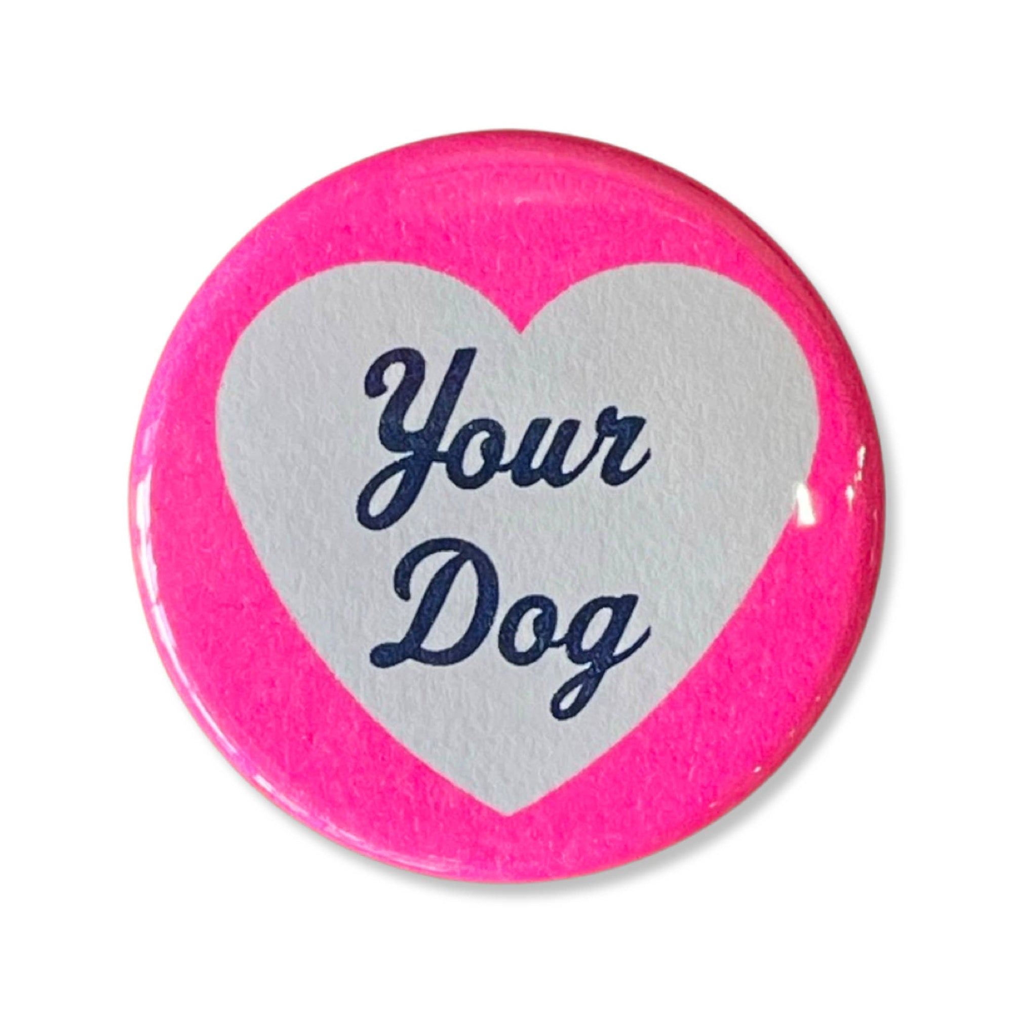 I Love Your Dog Button - Space Camp