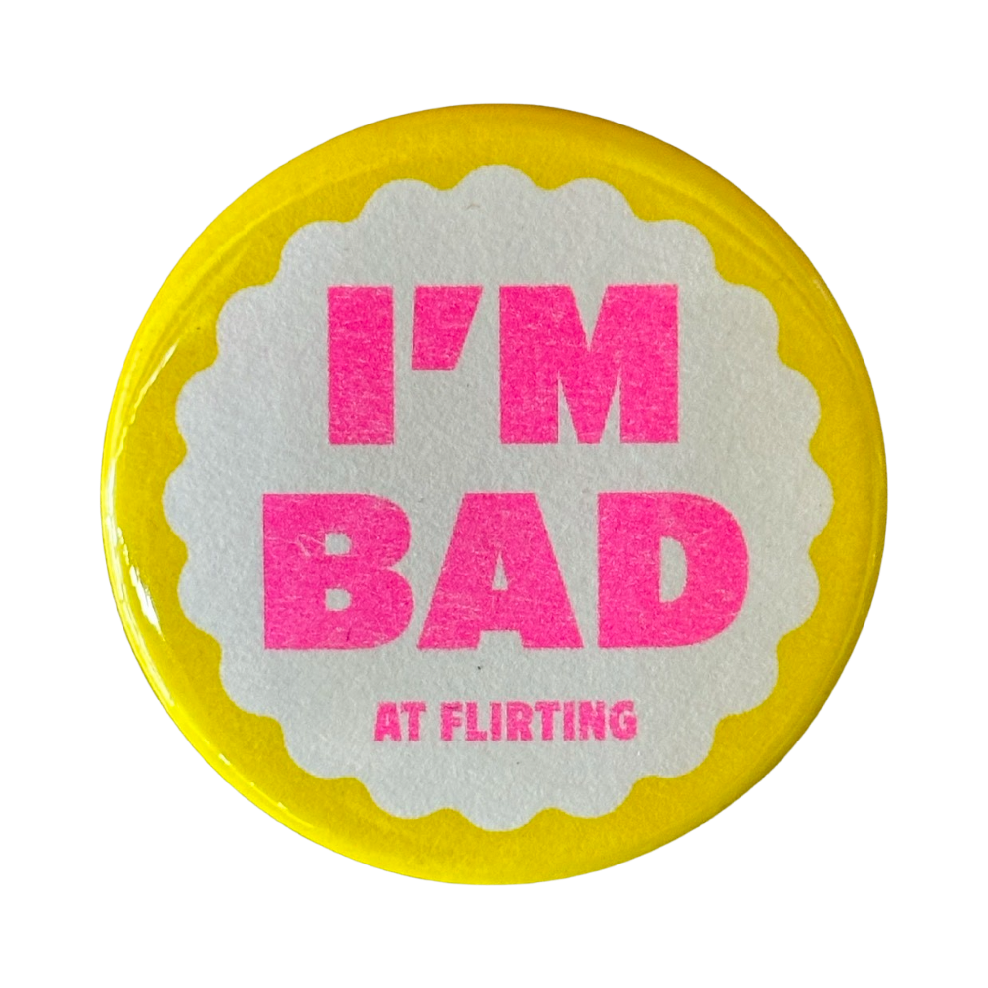 I'm Bad At Flirting Button - Space Camp